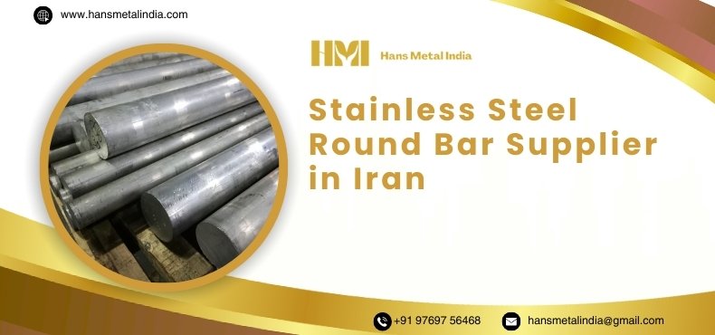 Stainless Steel Round Bar Supplier in Iran