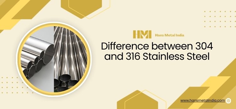 Difference between 304 and 316 Stainless Steel