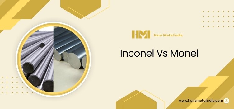 Inconel Vs Monel