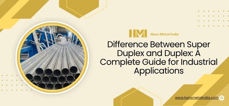 Difference Between Super Duplex and Duplex
